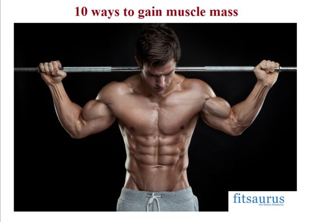 10 Ways To Gain Muscle Mass Fast Fitsaurus 2164